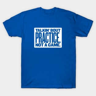 Practice T-Shirt